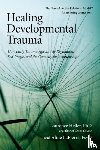 Heller, Laurence, LaPierre, Aline - Healing Developmental Trauma