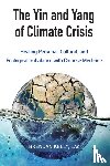 Kelly, Brendan - The Yin and Yang of Climate Crisis