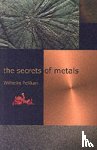Pelikan, Wilhelm - The Secrets of Metals