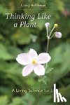 Holdrege, Craig - Thinking Like a Plant