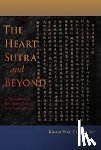 Sit, Kwan-Yuk Claire - The Heart Sutra and Beyond