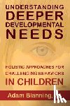 Blanning, Adam - Understanding Deeper Developmental Needs