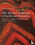 Bosse, Dankmar - The Mutual Evolution of Earth and Humanity