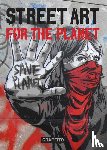 Tapies, Xavier - Street Art for the Planet