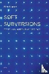 Guattari, Felix - Soft Subversions