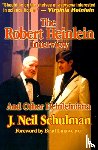 Schulman, J.Neil - The Robert Heinlein Interview and Other Heinleiniana