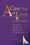 Perron, Mari - A Course of Love: Combined Volume: The Course, The Treatises, The Dialogues
