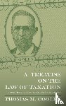 Cooley, Thomas M - A Treatise on the Law of Taxation