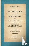 Rutherforth, Thomas - Institutes of Natural Law; Being the Substance of a Course of Lectures on Grotius de Jure Belli et Pacis, Read in St. John's College Cambridge (1832)