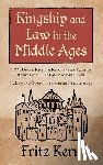 Kern, Fritz - Kingship and Law in the Middle Ages