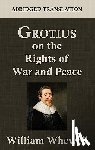 Grotius, Hugo - Grotius on the Rights of War and Peace