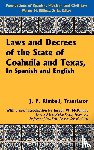  - Laws and Decrees of the State of Coahuila and Texas, in Spanish and English