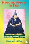 David-Neel, Alexandra, D'Arsonval, A., Tice, Paul - Magic and Mystery in Tibet