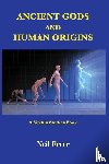 Freer, Neil - Ancient Gods and Human Origins