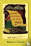 Keeler, Bronson C., Tice, Paul - A Short History of the Bible