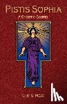 Tice, Paul - Pistis Sophia: A Gnostoc Gospel