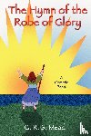 Mead, G. R. S. - The Hymn of the Robe of Glory
