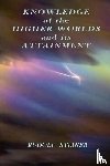 Steiner, Rudolf - Knowledge of the Higher Worlds and Its Attainment
