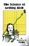 Wattles, Wallace D. - The Science of Getting Rich