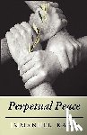 Kant, Immanuel - Perpetual Peace