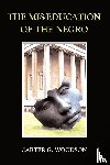 Woodson, Carter - The Mis-Education of the Negro