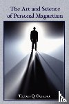 Dumont, Theron Q. - The Art and Science of Personal Magnetism