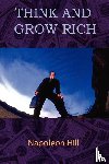 Hill, Napoleon - Think and Grow Rich