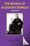 Crowley, Aleister - The Works of Aleister Crowley Vol. 2