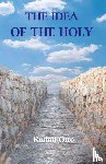 Otto, Rudolf - The Idea of the Holy