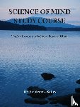 Bailes, Frederick - Science of Mind Study Course