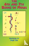 Tice, Paul - The 6th and 7th Books of Moses
