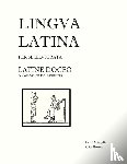 Brown, Christopher G., Miraglia, Luigi - Lingua Latina - Latine Doceo