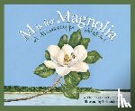 Shoulders, Michael - M Is for Magnolia: A Mississippi Alphabet Book