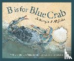 Menendez, Shirley C. - B Is for Blue Crab: A Maryland Alphabet
