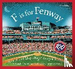 Pallotta, Jerry - F Is for Fenway: America's Oldest Major League Ballpark