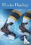 Shea, Kevin - H Is for Hockey