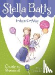 Sheinmel, Courtney - Stella Batts: Broken Birthday