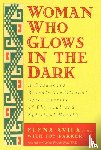 Avila, Elena, Parker, Joy, Estes, Clarissa Pinkola - Avila, E: Woman Who Glows in the Dark