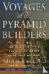 Schoch, Robert M., Mcnally, Robert Aquinas - Voyages of the Pyramid Builders