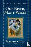 Fox, Matthew - One River, Many Wells