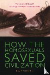Crimmins, Cathy (Cathy Crimmins) - How the Homosexuals Saved Civilization