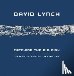 Lynch, David - Catching the Big Fish