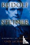Lachman, Gary - Rudolf Steiner