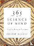 Holmes, Ernest (Ernest Holmes) - 365 Science of Mind