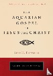 Dowling, Levi H. - Aquarian Gospel of Jesus the Christ