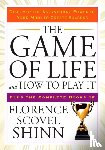 Shinn, Florence Scovel - The Game of Life and How to Play It