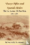 Wayne R. Austerman - Sharps Rifles And Spanish Mules