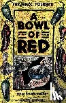 Frank X. Tolbert - A Bowl of Red