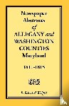 Wright, F Edward - Newspaper Abstracts of Allegany and Washington Counties, 1811-1815