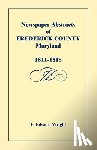 Wright, F Edward - Newspaper Abstracts of Frederick County [Maryland], 1811-1815